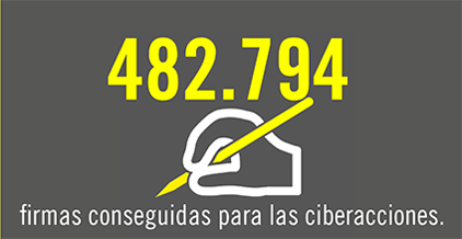 482794 firmas conseguidas para las ciberacciones